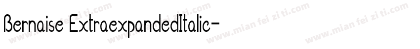 Bernaise ExtraexpandedItalic字体转换